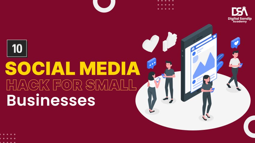 10 Social Media Hacks For Small Businesses