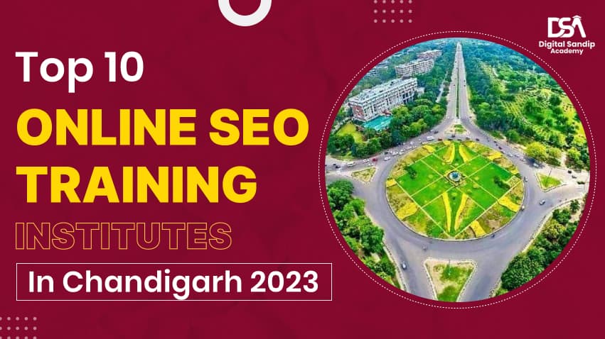 Top 10 Online SEO Training Institute In Chandigarh 2023