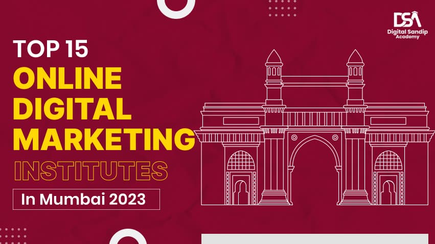 Top 15 Online Digital Marketing Institutes In Mumbai 2025