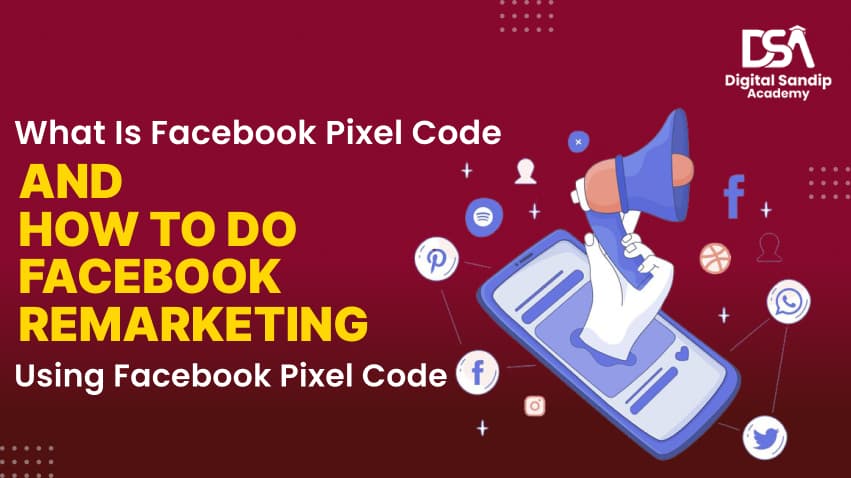 What is Facebook Pixel Code and How To Do Facebook Remarketing Using Facebook Pixel Code?