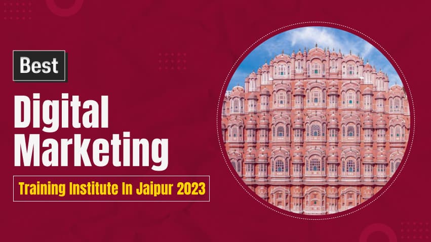 Best Digital Marketing Training Institute In Jaipur 2023