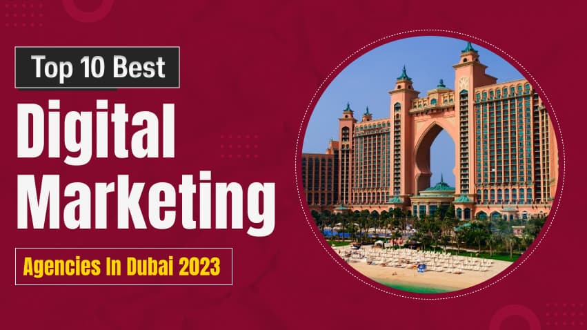 Top 10 Best Digital Marketing Agencies in Dubai 2025