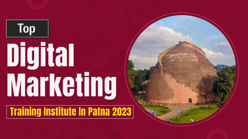 Top Digital Marketing Training Institute in Patna 2025